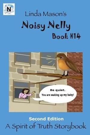 Noisy Nelly Second Edition: Book # 14