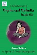 Orphaned Ophelia Second Edition: Book # 15 