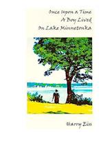 Once Upon a Time a Boy Lived on Lake Minnetonka