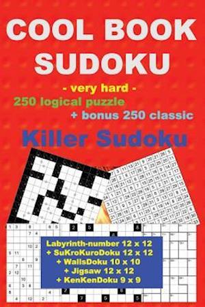 Cool Book Sudoku -Very Hard- 250 Logical Puzzle + Bonus 250 Classic Killer