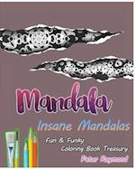 Insane Mandalas (Fun & Funky Coloring Book Treasury)