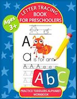 Letter Tracing Book for Preschoolers: Letter Tracing Books for Kids Ages 3-5, Kindergarten, Toddlers, Preschool, Letter Tracing Practice Workbook Alph