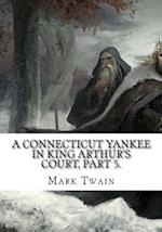 A Connecticut Yankee in King Arthur's Court, Part 5.