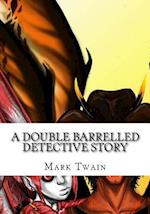 A Double Barrelled Detective Story