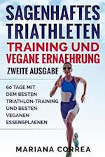 Sagenhaftes Triathleten Training Und Vegane Ernaehrung Zweite Ausgabe