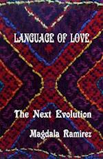 Language of Love, The Next Evolution
