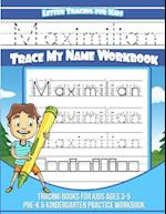 Maximilian Letter Tracing for Kids Trace My Name Workbook