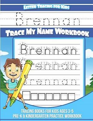 Brennan Letter Tracing for Kids Trace My Name Workbook