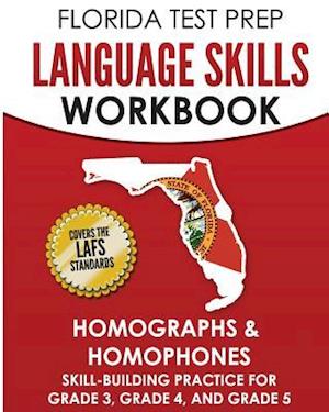 Florida Test Prep Language Skills Workbook Homographs & Homophones