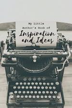 My Little Author?s Book of Inspiration and Ideas