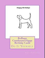 Redbone Coonhound Happy Birthday Cards