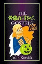 The Monster Gospels for Kids