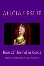 Rise of the False Gods