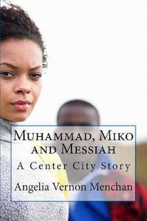 Muhammad, Miko and Messiah