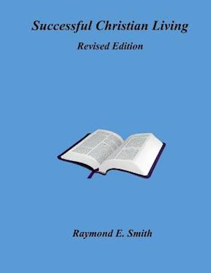 Successful Christian Living - Revised Edition