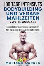 100 Tage Intensives Bodybuilding Und Vegane Mahlzeiten Zweite Ausgabe
