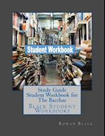 Study Guide Student Workbook for the Bacchae