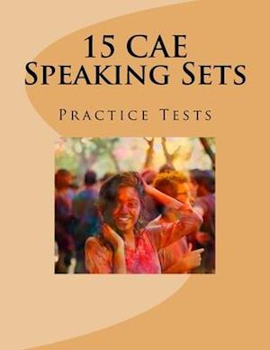 15 Cae Speaking Sets. Practice Tests.