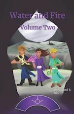 Water and Fire Volume Two