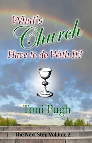 What's Church Have to Do with It?