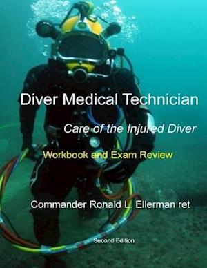 Diver Medical Technician - Care of the Injured Diver