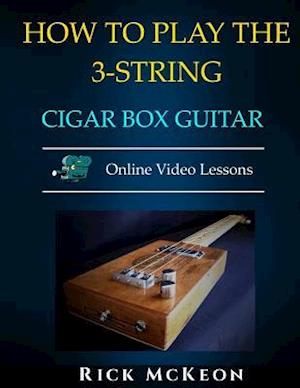 How to Play the 3-String Cigar Box Guitar