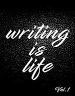 Writing Is Life