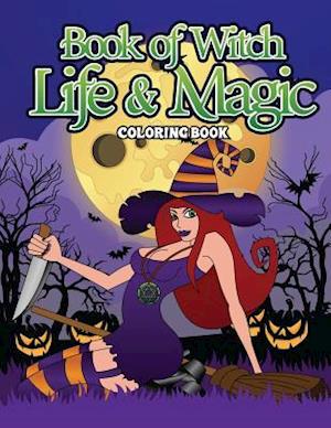 Book of Witch Life and Magic Coloring Book