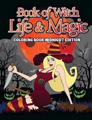 Book of Witch Life and Magic Coloring Book Midnight Edition