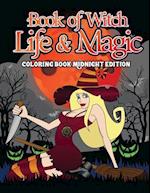 Book of Witch Life and Magic Coloring Book Midnight Edition