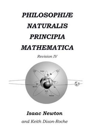 Philosophiæ Naturalis Principia Mathematica Revision IV