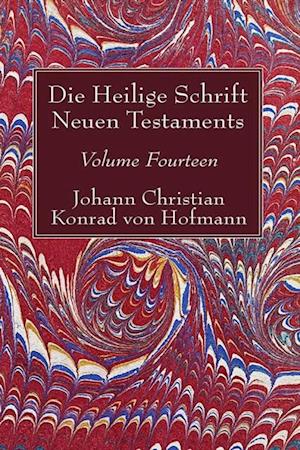 Die Heilige Schrift Neuen Testaments, Volume Fourteen