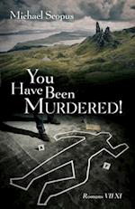 You Have Been Murdered!