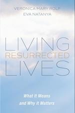Living Resurrected Lives 