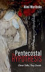 The Pentecostal Hypothesis 