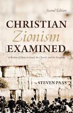 Christian Zionism Examined, Second Edition 