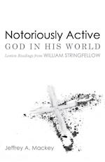 Notoriously Active-God in His World 