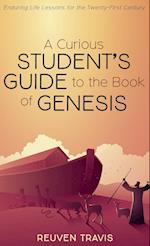A Curious Student's Guide to the Book of Genesis 