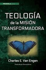 Teologia de la mision transformadora 