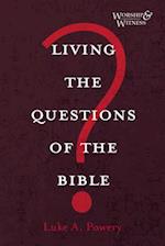 Living the Questions of the Bible