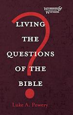 Living the Questions of the Bible 