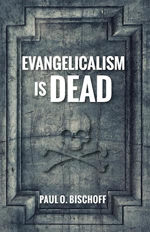 Evangelicalism Is Dead