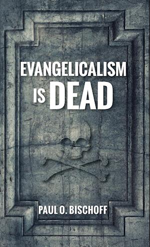 Evangelicalism Is Dead