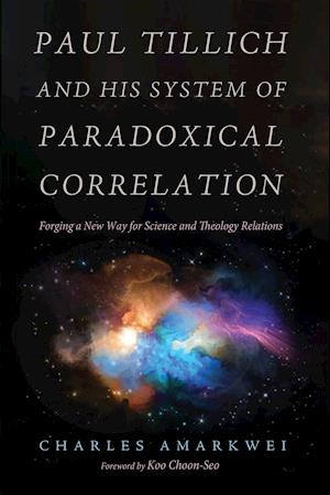 Paul Tillich and His System of Paradoxical Correlation