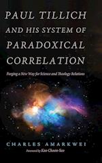 Paul Tillich and His System of Paradoxical Correlation 