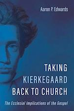 Taking Kierkegaard Back to Church 