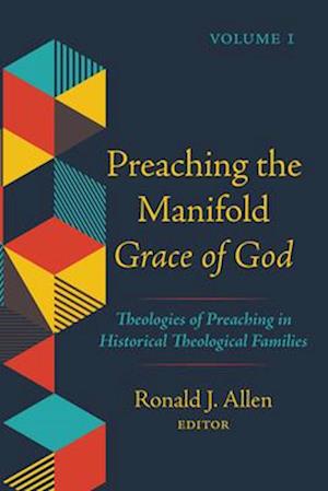 Preaching the Manifold Grace of God, Volume 1