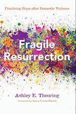 Fragile Resurrection