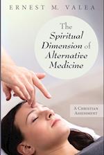 The Spiritual Dimension of Alternative Medicine 