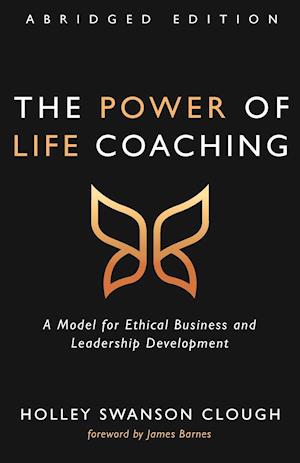 The Power of Life Coaching, Abridged Edition